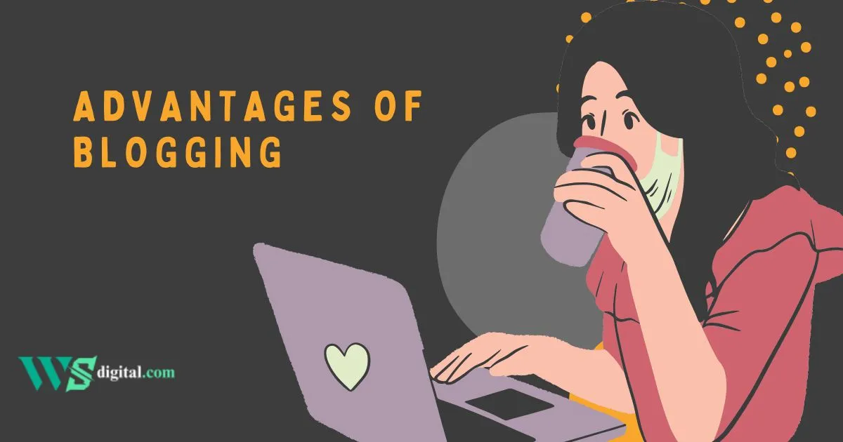 advantages of bloggin